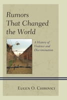 Rumors That Changed the World: A History of Violence and Discrimination 1498500838 Book Cover