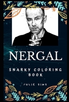 Nergal Snarky Coloring Book: The Frontman for the Blackened Death Metal Band Behemoth. 1671519000 Book Cover