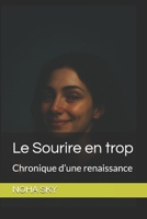 Le Sourire en trop: Chronique d’une renaissance (French Edition) B0FMF1C8X9 Book Cover