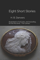 Eight Short Stories: Illustrated in Full Color, and Including, for the first time, "The Cameo" 1086892291 Book Cover