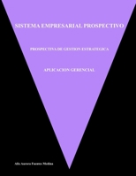 APLICACIÓN GERENCIAL: SISTEMA EMPRESARIAL PROSPECTIVO 1105223035 Book Cover