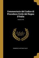 Commentario del Codice Di Procedura Civile del Regno d'Italia; Volume VIII 0526216573 Book Cover