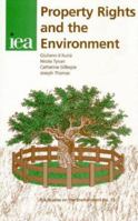 Property Rights and the Environment (IEA Studies on the Environment 13) 0255364717 Book Cover