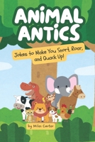 Animal Antics: Jokes to Make You Snort, Roar, and Quack Up! B0F88J4YG6 Book Cover
