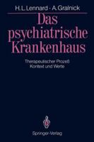 Das psychiatrische Krankenhaus : therapeutischer Prozess - Kontext und Werte 3540192514 Book Cover