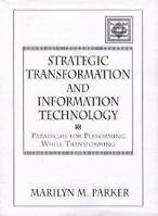 Strategic Transformation and Information Technology 0131907948 Book Cover