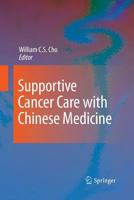 Supportive Cancer Care with Chinese Medicine 9400791860 Book Cover