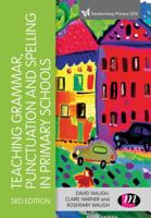 Teaching Grammar, Punctuation and Spelling in Primary Schools 147394225X Book Cover