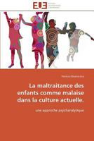 La Maltraitance Des Enfants Comme Malaise Dans La Culture Actuelle. 3841795358 Book Cover
