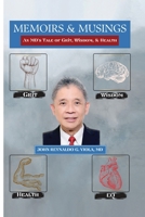 Memoirs and Musings: An MD's Tale of Grit, Wisdom, & Health 6210607934 Book Cover