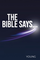 The Bible Says... 1957676574 Book Cover