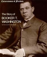 The Story of Booker T. Washington (Cornerstones of Freedom. Second Series) 0516047582 Book Cover