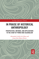 In Praise of Historical Anthropology 1032175397 Book Cover