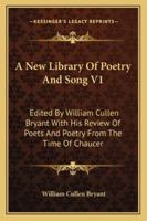 A New Library of Poetry and Song 1425564216 Book Cover