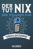 Kalender: 2020 A5 1 Woche 2 Seiten - 110 Seiten - Der tut nix Geocaching (German Edition) 1655865129 Book Cover