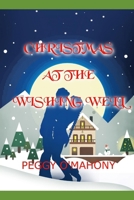 CHRISTMAS AT THE WISHING WELL B0BKS3JXJ1 Book Cover