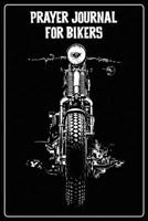 Prayer Journal for Bikers: Christians with Motorcycles and Faith. A journey shared with God. 166039127X Book Cover