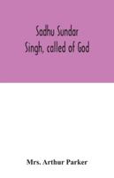 Sadhu Sundar Singh, called of God 9354042805 Book Cover