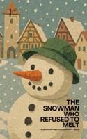 The Snowman Who Refused to Melt: Bilingual German-English Christmas Stories for Children B0G4VH94DS Book Cover