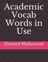Academic Vocab Words in Use B092MB8Y2L Book Cover