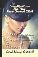 Rovella Starr: (A Love-Starved Bitch) 1493714716 Book Cover