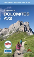 Trekking the Dolomites AV2 (The Great Treks of the Alps) 1912933217 Book Cover