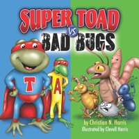 Super Toad vs Bad Bugs 0999646850 Book Cover