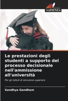 Le prestazioni degli studenti a supporto del processo decisionale nell'ammissione all'università 6206306208 Book Cover