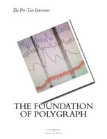 The Pre Test Interview The Foundation of Polygraph 1515340872 Book Cover