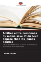 Amitiés entre personnes du même sexe et du sexe opposé chez les jeunes adultes 6209610781 Book Cover