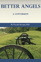 Better Angels: A Conversion 1667889664 Book Cover