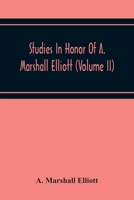 Studies In Honor Of A. Marshall Elliott 9354219500 Book Cover