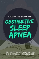 A Concise Book on Obstructive Sleep Apnea B08VBS43G3 Book Cover