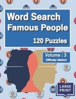 Word Search Famous People Puzzles: Volume 3, Difficulty Level: Medium, Word Search Puzzles for teenagers, kids and adults, 120 word searches puzzles with ca. 2400 hidden words B0915BFVGV Book Cover