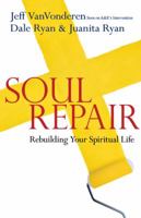 Soul Repair: Rebuilding Your Spiritual Life 0830834974 Book Cover