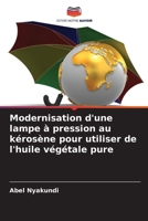 Modernisation d'une lampe à pression au kérosène pour utiliser de l'huile végétale pure 6206362353 Book Cover