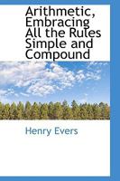Arithmetic, Embracing All the Rules Simple and Compound 0469714379 Book Cover