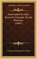 Doña Isabel de Solis, Reina de Granada 1168420474 Book Cover