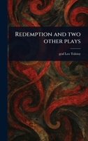 Redemption and Two Other Plays 1022994999 Book Cover