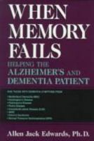 When Memory Fails: Helping the Alzheimer's and Dementia Patient 0306446480 Book Cover