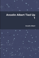 Ancelin Albert Tied Up 1 1794769218 Book Cover