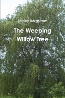 The Weeping Willow Tree 1304170462 Book Cover