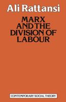 Marx and the Division of Labour (Contemporary Social Theory) 0333285565 Book Cover