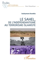 Le Sahel, de l'indépendantisme au terrorisme islamiste (Études Africaines) (French Edition) 2140342631 Book Cover