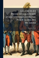 Les Dicts Et Pronostiquations D'Alcofribas Deuxieme Pour Le Bel an MCMXXII 1246834669 Book Cover