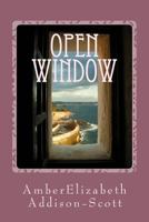 Open Window: A Collection of Poems and Short Stories 1978481349 Book Cover