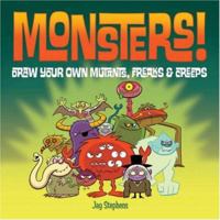 Monsters!: Draw Your Own Mutants, Freaks & Creeps 1579909353 Book Cover