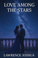 Love Among the Stars 0586674977 Book Cover