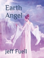 Earth Angel 1482332841 Book Cover