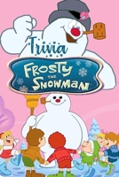 Frosty The Snowman' Trivia: Gift for Christmas B08P6MTSSP Book Cover